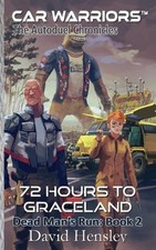 72 Hours to Graceland: Dead Man's Run: Book 2 by David Hensley Paperback Book