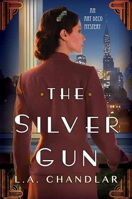 The Silver Gun (An Art Deco Mystery) - Paperback, by Chandlar L.A. - Very Good