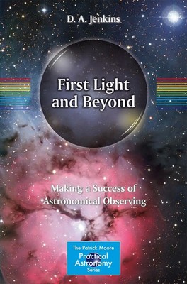 First Light and Beyond Making a Success of Astronomical Observing D. A. Jenkins