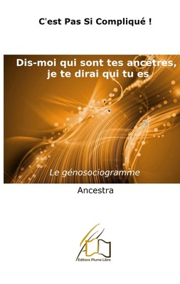 Ancestra | Dis-moi qui sont tes ancêtres, je te dirai qui tu es ! | Taschenbuch