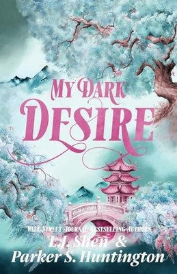 My Dark Desire: An Enemies-to-Lovers Rom..., Shen, L.J.