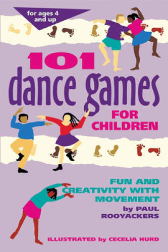 101 Dance Games for Children: Fun and Creativity with Movement (SmartFun - GOOD