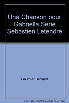 UNE CHANSON POUR GABRIELLA ERTRAND GAUTHIER