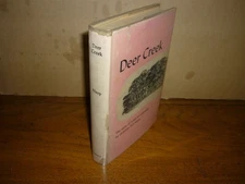 G F Alsop. Deer Creek. 1st ed. 1947. Western PA childhood. VG in fair jacket.