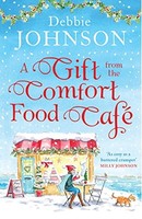 Debbie Johnson - A Gift From The Comfort Food Cafe - Paperback - G245Z