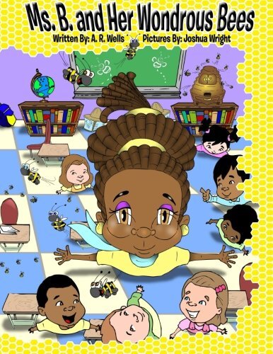 Ms. B. and Her Wondrous Bees, Wells, Wright 9781522919940 Fast Free ...
