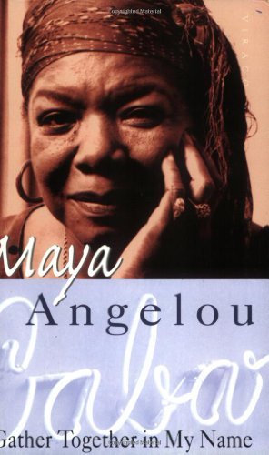 Gather Together In My Name By Dr Maya Angelou. 9780860686859