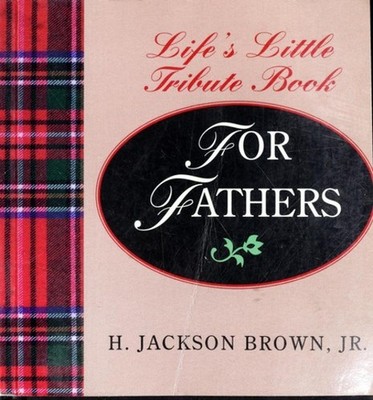 Life's Little Treasure Book on Fathers Hardcover H. Jackson, Jr.