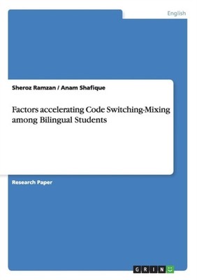 Ramzan - Factors accelerating Code Switching-Mixing among Bilingual St - X555z