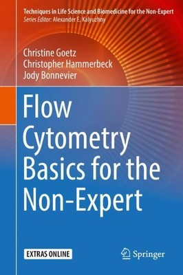 Christine Goetz Christopher Hammer Flow Cytometry Basics (Hardback) (UK IMPORT)