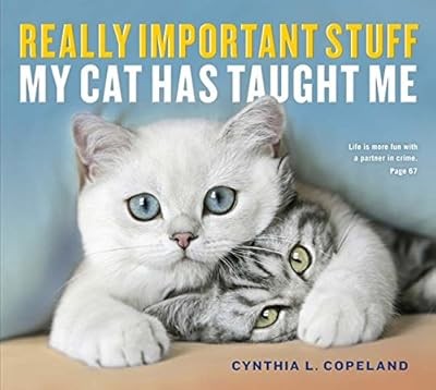 Really Important Stuff My Cat Has Taught Me, L & Cynthia Copeland, Used; Good Bo
