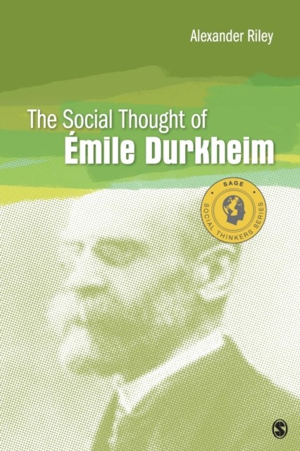 The Social Thought of Emile Durkheim by Alexander T. T. Riley PAPERBACK