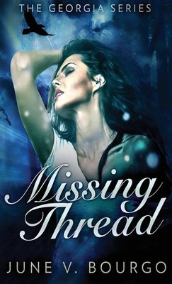 June V. Bourgo | Missing Thread | Buch | Englisch (2021) | The Georgia Series
