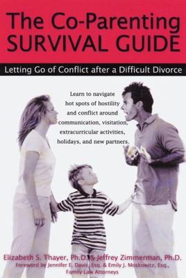 The Co-Parenting Survival Guide: Letting Go of Co- paperback, 9781572242456, PhD