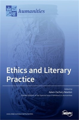 Ethics and Literary Practice (Hardback or Cased Book)
