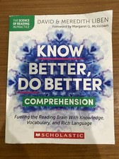 KNOW BETTER DO BETTER COMPREHENSION: Fueling the Reading Brain with Knowledge