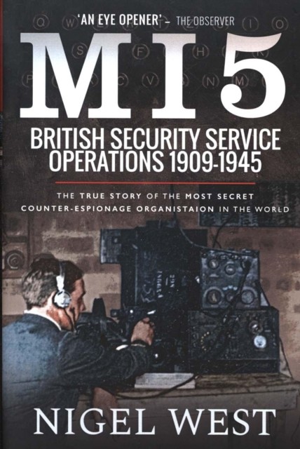 MI5: British Security Service Operations, 1909 . West** - Image 6