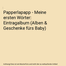Papperlapapp - Meine ersten Wörter: Eintragalbum [Alben & Geschenke fürs Baby]