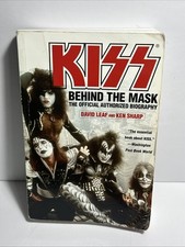 Kiss : Behind the Mask - Official Authorized Biogrphy by Ken Sharp and David...