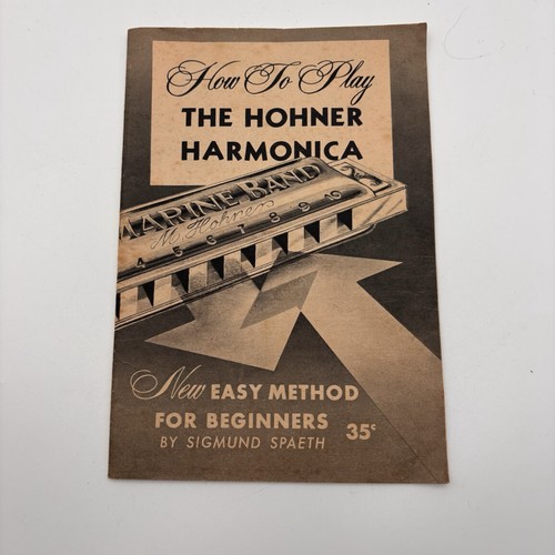 NOS 1959 Vintage HOW TO PLAY THE HOHNER HARMONICA book by Sigmund Spaeth