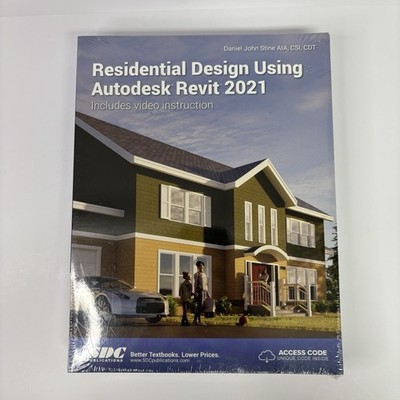 Residential Design Using Autodesk Revit 2021 Daniel John Stine SEALED w/ Code
