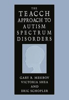 The Teacch Approach To Autism Spectrum Disorders | Gary B. Mesibov (U. A.) | X