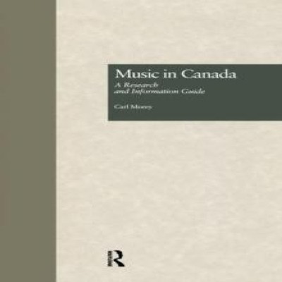 Music in Canada A Research and Information Guide Carl Morey Paper