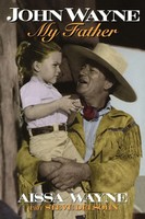 John Wayne My Father Aissa Wayne Taschenbuch Kartoniert / Broschiert Englisch