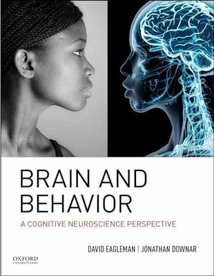 Brain and Behavior: A - Hardcover, by Eagleman David; Downar - Very Good