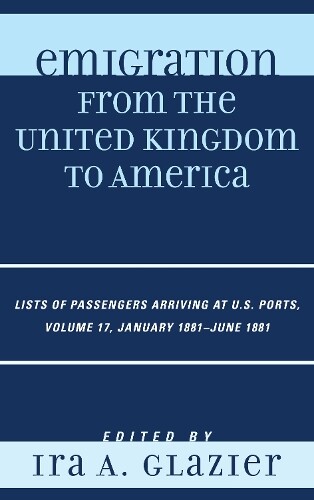 Ira A. Glazier Emigration From The United Kingdom To America