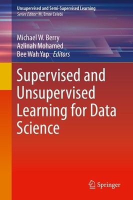 Michael W. Berry (u. a.) | Supervised and Unsupervised Learning for Data Science