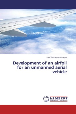 Luis Velazquez-Araque | Development of an airfoil for an unmanned aerial vehicle