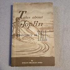 Tales About Joplin...Short & Tall, Evelyn Milligan Jones, SIGNED 3x, 1st Edition