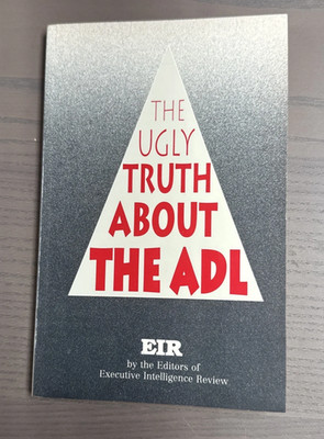 The Ugly Truth About the ADL 1992 EIR Larouche BRAND NEW REPRINT, ENDING SOON!