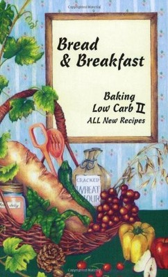 Bread & Breakfast Baking Low Carb II