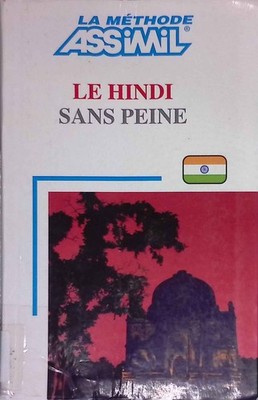 Le Hindi sans Peine. Bakaya, Akshay und Anni Montaut: