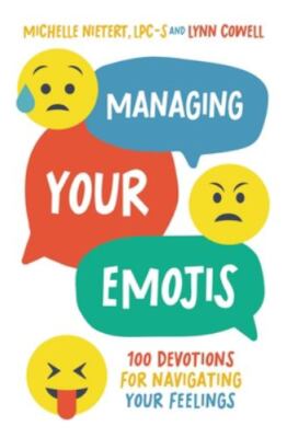 Managing Your Emojis : 100 Devotions for Navigating Your Feelings, Hardcover ...