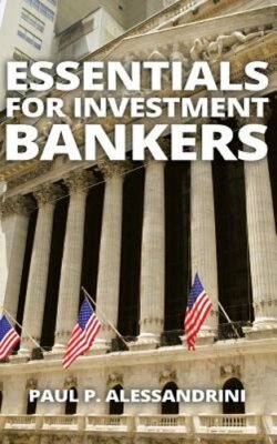 Essentials for Investment Bankers by Paul Alessandrini: New | eBay