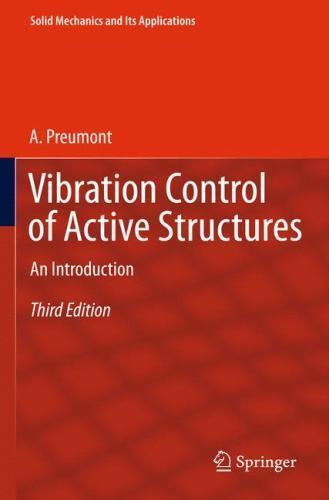 Solid Mechanics and Its Applications Ser.: Vibration Control of Active ...