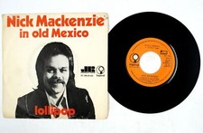 Nick MacKenzie – In Messico / Lollipop – 7" Vinile – 1974 – NM/VG