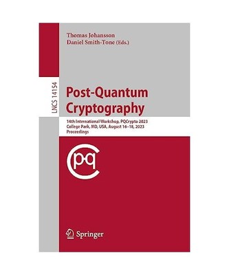 Post-Quantum Cryptography: 14th International Workshop, PQCrypto 2023, College P
