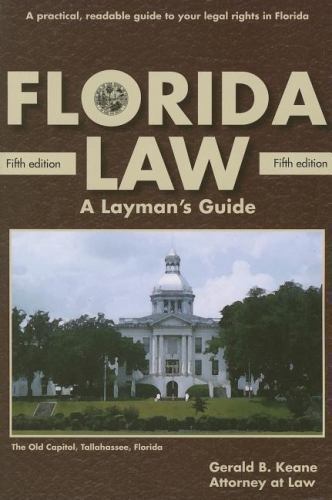 Florida Law: A Layman's Guide by Keane, Gerald
