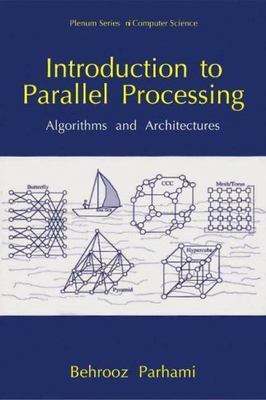 Introduction to Parallel Processing : Algorithms and Architectures, Paperback...