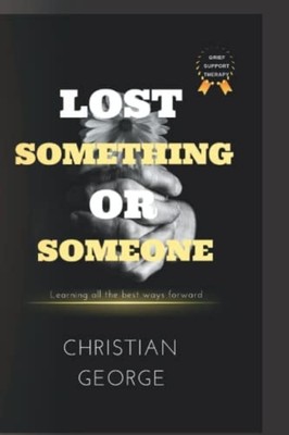 Lost Something Or Someone Learning All the Best Ways Fo -  NEW CHRISTIAN. GEOR 2