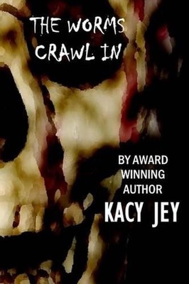 The Worms Crawl In by Kacy Jey (English) Paperback Book