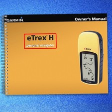 GARMIN eTrex H Personal Navigator Owners Manual - COIL FIXED - TOUGH COVERS
