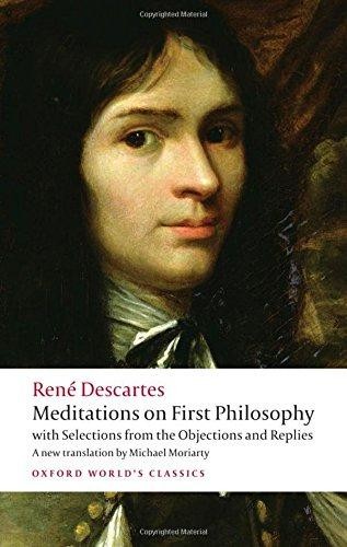 Meditations on First Philosophy with Selections from the... - Descartes, René