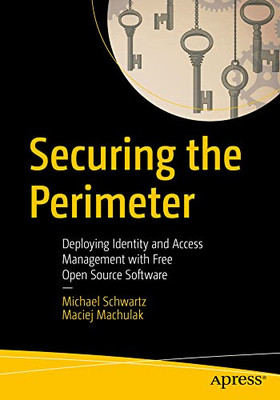 Securing the Perimeter: Deploying Identity and Access M - Paperback / softback N
