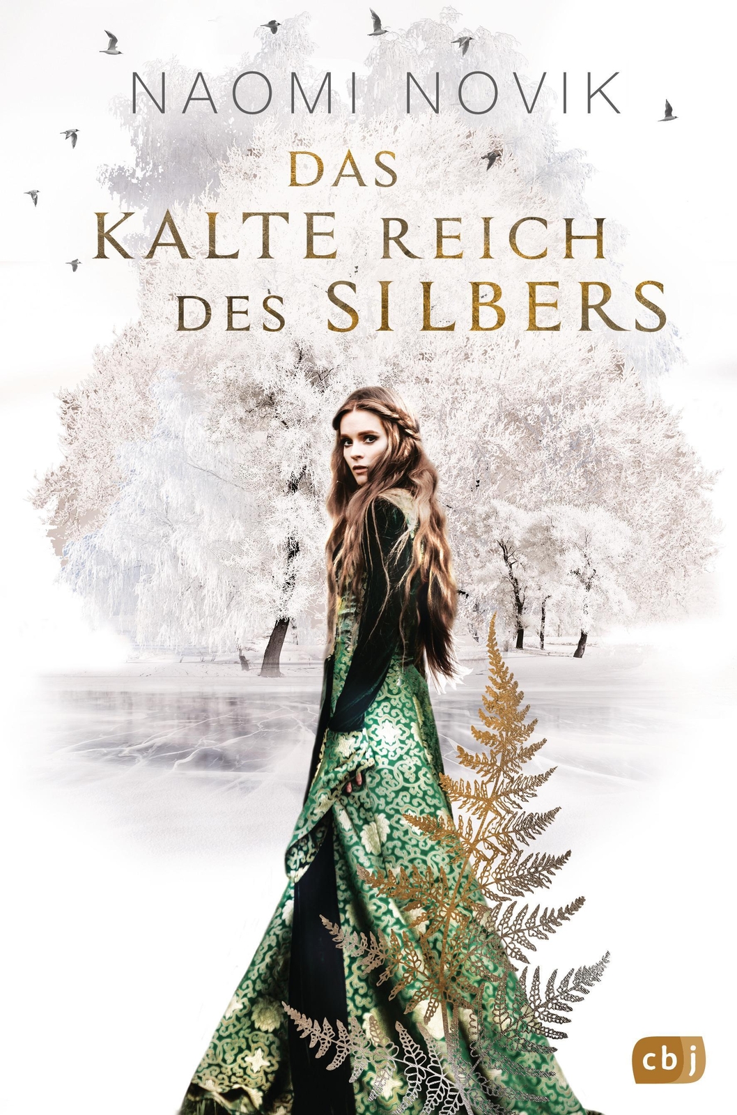 Das Kalte Reich Des Silbers Naomi Novik
