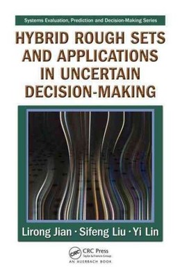 Hybrid Rough Sets and Applications in Uncertain Decision-Making, Hardcover by...